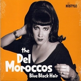 The Del Moroccos - Blue Black Hair