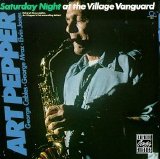 Art Pepper - Saturday Night At The Village Vanguard