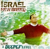 Israel & New Breed - Live: A Deeper Level