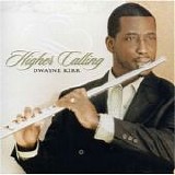 Dwayne Kerr - Higher Calling (2007)