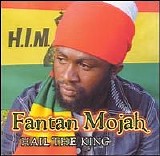 Fantan Mojah - Hail the king