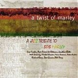 Various artists - TWIST OF MARLEY Jazz Tribute to Bob Marley