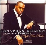 Jonathan Nelson - Right Now Praise (2008) - Gospel