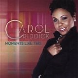 Carol Riddick - Moments Like This (2006)