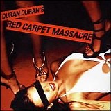 Duran Duran - duran duran red carpet massacre