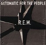 R.E.M. - Automatic For The People