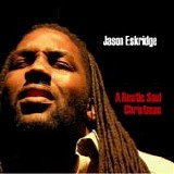 Jason Eskridge - A Rustic Soul Christmas