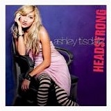 Ashley Tisdale - ASHLEY TISDALE   Headstrong