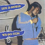 Eek-A-Mouse - Wa-Do-Dem