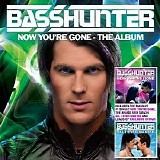 Basshunter - Now You're Gone-The Album