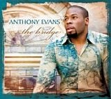 Anthony Evans - The Bridge