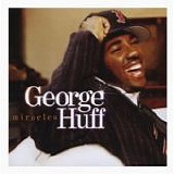 George Huff - Miracles