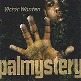 Palmystery - Victor Wooten
