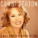 Candi Staton - I Will Sing My Praise To You