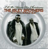 Isley Brothers feat. Ronald Isley, The - I'll Be Home For Christmas