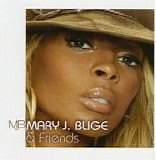 Mary J Blige - Mary J Blige & Friends