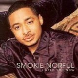 Smokey Norful - I Need You Now