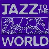 01 CHRISTMAS ALBUMS - JAZZ TO THE WORLD   Various Artists