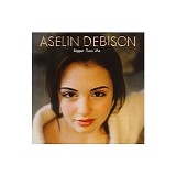 Aselin Debison - Bigger Than Me