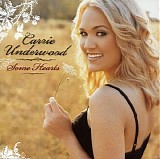 Carrie Underwood - Some Hearts