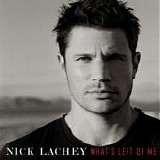 Nick Lachey - NICK LACHEY      What's Left Of Me