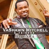 VaShawn Mitchell - Believe In Your Dreams