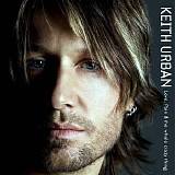 Keith Urban - Love, Pain & The Whole Crazy Thing