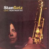 Stan Getz - Cafe Montmartre