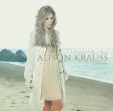 Alison Krauss - A Hundred Miles Or More: A Collection
