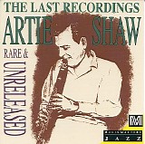 Artie Shaw - The Last Recordings Rare and Unreleased
