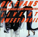 Gil Evans - Live at Sweet Basil, Vol. 1
