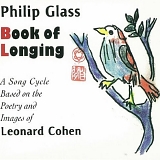 Philip Glass - Leonard Cohen - Book of Longing