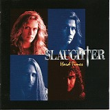 Slaughter - Hard Times