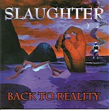 Slaughter - Back To Reality