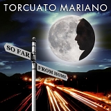 Mariano, Torcuato - So Far From Home