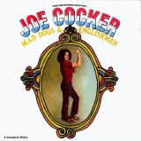 Joe Cocker - Mad Dogs & Englishmen