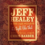 Jeff Healey & The Jazz Wizards - It's Tight Like That