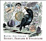 Elvis Costello - Secret, Profane and Sugarcane