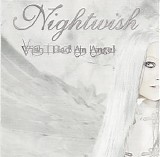 Nightwish - Wish I Had An Angel