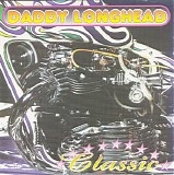 Daddy Longhead - Classic