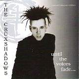 The CrÃ¼xshadows - Until The Voices Fade