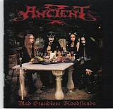 Ancient - Mad Grandiose Bloodfiends
