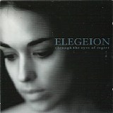 Elegeion - Through The Eyes Of Regret