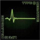 Type O Negative - Life Is Killing Me