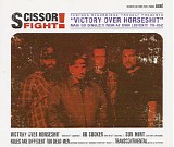 Scissorfight - Victory Over Horseshit