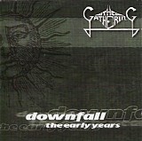 The Gathering - Downfall - The Early Years