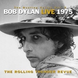 Dylan, Bob - The Bootleg Series, Vol. 5:  Live 1975: The Rolling Thunder Revue Concert