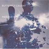 Massive Attack - Butterfly Caught [Promo]