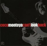 Coco Montoya - Can't Look Back [2002]