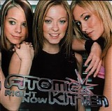 Atomic Kitten - Right Now